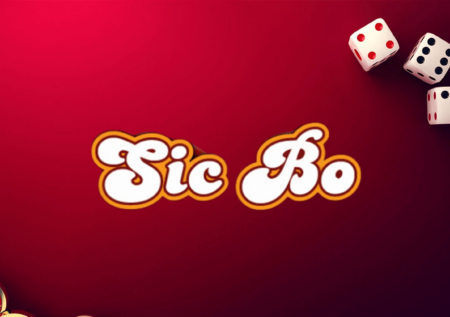 How To Play Sic Bo: Rules and Strategy Tips of Sic Bo Casino Game